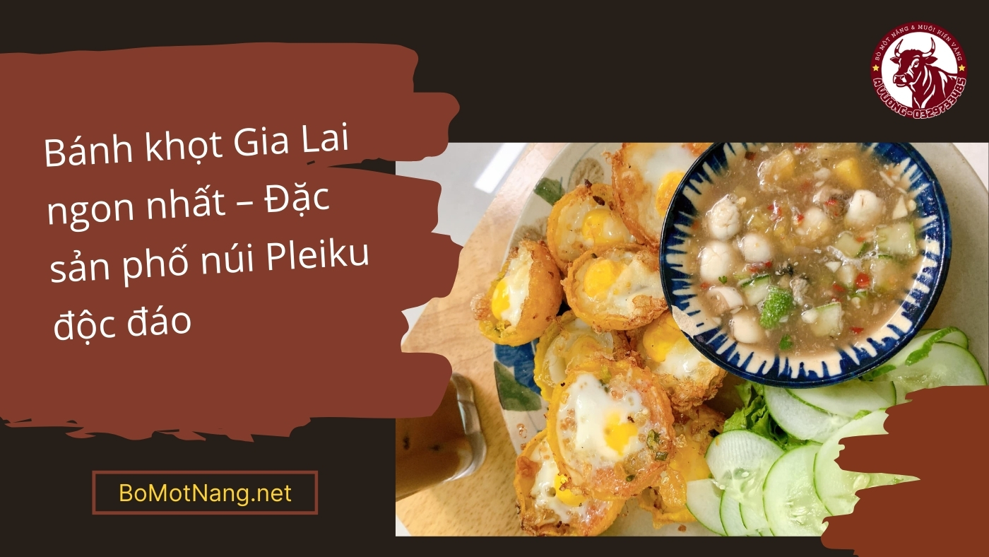 Banh-khot-Gia-Lai-ngon-nhat-Dac-san-pho-nui-Pleiku-doc-dao